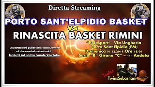 PORTO SANTELPIDIO BK vs RINASCITA BASKET RIMINI 01122019 Ore 1800 Serie B [upl. by Aneela108]