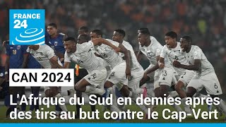 CAN 2024  lAfrique du Sud élimine le CapVert aux tirs au but et se hisse en demifinale [upl. by Maximo721]