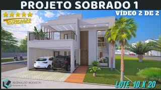 PROJETO SOBRADO 1 VÍDEO 2 DE 2  LOTE 10X20 [upl. by Vrablik]