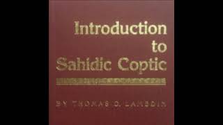 Ch 1 Vocabulary quotIntroduction to Sahidic Copticquot by Thomas O Lambdin [upl. by Hildagard142]