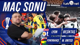 OLyon  Beşiktaş  Fenerbahçe  Manchester United  Maç Sonu Değerlendirmesi [upl. by Nanny]