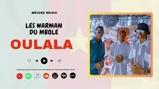 LES WARMAN DU MBOLE  Oulala Audio [upl. by Annabel]