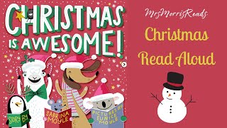 CHRISTMAS IS AWESOME Read Aloud [upl. by Libbey]