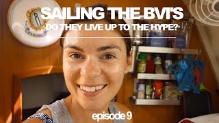 Sailing the BVIs Do they live up to the hype Sailing Ruby Rose Ep 9 [upl. by Ralip]