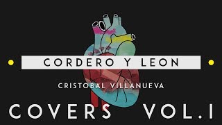 Cordero y León  Cristobal Villanueva  Covers Vol 1 Lyric Video [upl. by Colas435]