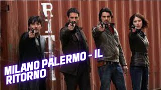 Milano Palermo  Il Ritorno  Crime  Film Completo in Italiano [upl. by Annoyk]