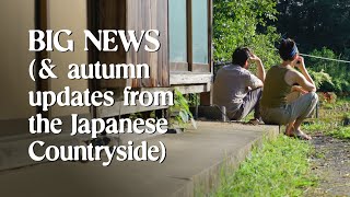 Our EXCITING News amp autumn updates from the Japanese countryside [upl. by Elconin]