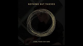 Nothing but Thieves  Lover stay please cover [upl. by Elfrida]