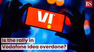 Is the rally in Vodafone Idea overdone TMS [upl. by Auoh571]