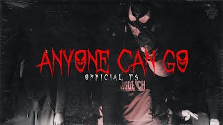 Official TS  Anyone Can Go Official Video [upl. by Ruhtra]