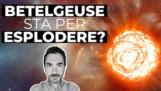 Betelgeuse sta per esplodere [upl. by Nohs]