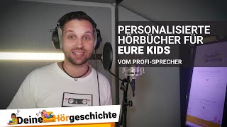 DeineHörgeschichte  Das beste Hörbuch der Welt  Deine Kinder als Helden ihrer eigenen Geschichte [upl. by Vivica333]