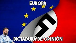 EUROPA DICTADURA DE OPINIÓN [upl. by Alios]