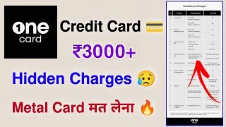 Onecard Credit Card Hidden Charges ₹3000 😢 [upl. by Sebastian]