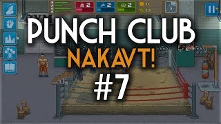 Punch Club 7  Nakavt Türkçe Gameplay [upl. by Yelyak]