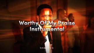 Worthy Of My Praise Instrumental  Dunsin Oyekan ft Lawrence Oyor [upl. by Aniarrol316]