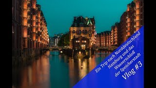 Hamburg und das Wasserschloß der Speicherstadt Ein Trip nach Norddeutschland VLog 003 [upl. by Hank707]