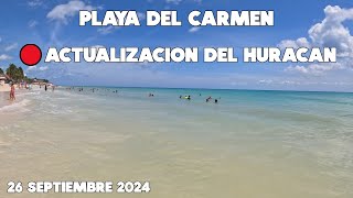 PLAYA DEL CARMEN ASI SE VE DESPUES DEL HURACAN HELENE  26 SEPTIEMBRE 2024 [upl. by Carce885]