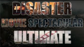 The Ultimate Disaster Movie Spectacular [upl. by Nancie]