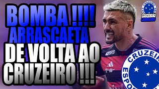 BOMBA  ARRASCAETA PODE VOLTAR AO CRUZEIRO COM PACOTE GABIGOL [upl. by Denzil838]