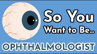 So You Want to Be an OPHTHALMOLOGIST Ep 10 [upl. by Darrin]