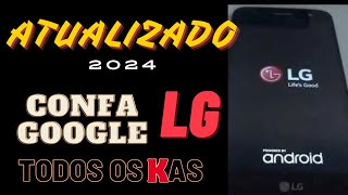 ATUALIZADO 2024  COMO REMOVER CONTA GOOGLE LG TODOS OS KAS [upl. by Sible57]