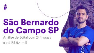 Concurso São Bernardo do Campo SP Análise de Edital com 244 vagas e até R 94 mil [upl. by Semajwerdna]