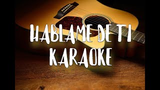 Háblame De Ti Karaoke Acústico Reik [upl. by Randell]