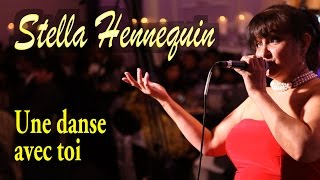 UNE DANSE AVEC TOI  Stella Hennequin quotLivequot [upl. by Nancy]