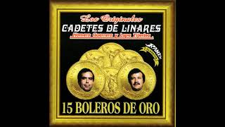 15 Boleros de Oro Disco Completo  Los Cadetes de Linares [upl. by Frost]