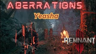 All Aberrations in Yeasha  4k Remnant 2 [upl. by Ayanad392]