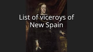 List of viceroys of New Spain [upl. by Eido]