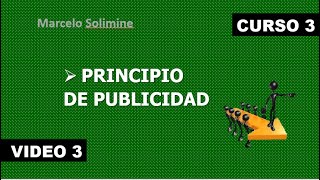 Curso 3 video 3 Principio de publicidad [upl. by Leifeste956]