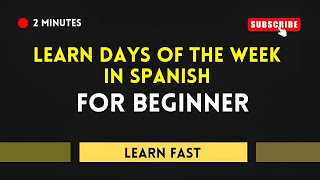 Learn Spanish Days of the Week Easy [upl. by Leggat]