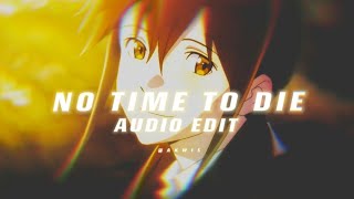 no time to die  Billie Eilish ♪ edit audio ♪ [upl. by Maxantia]