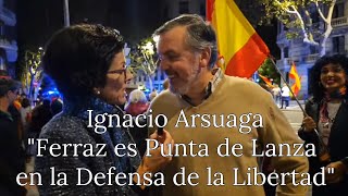 Ignacio Arsuaga Ferraz es Punta de Lanza en la Defensa de la Libertad [upl. by Tarfe490]