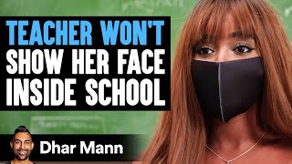 TEACHER WONT Show HER FACE Inside SCHOOL  Dhar Mann Studios [upl. by Radke125]