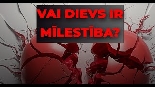 Vai Dievs ir Mīlestība [upl. by Maxentia447]