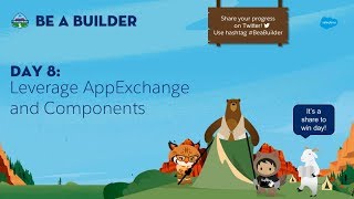 BE A BUILDER  Day 8  Leverage AppExchange and Custom Components [upl. by Estes]