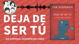 Deja de Ser tu  La MENTE Crea tu Realidad  Joe Dispenza  Audiolibro  Resumen del Libro [upl. by Ahsieuqal]