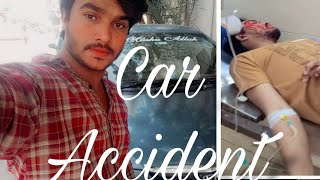 Car Accident 😭  Loss Hoga  Saif Ali Vlogs [upl. by Rhett]