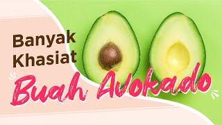 Banyak Khasiat Buah Avokado [upl. by Etan]