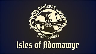 Isles of Adomawyr E33 Grinding Gears [upl. by Uase]