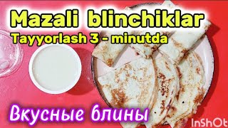 MAZALI BLINCHIKLAR TAYYORLASH  КАК ПРИГОТОВИТЬ ВКУСНЫЕ БЛИНЫ ЛУЧШИЙ РЕЦЕПТ 2024 [upl. by Langham]