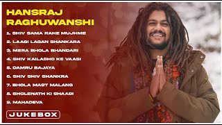 Top Bholenath Song of Hansraj Raghuwanshi Juke Box [upl. by Lilli]