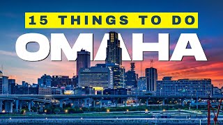 TOP 15 Things You Must Do While In Omaha Nebraska  The Ultimate Visitors and Activity Guide [upl. by Esereht759]