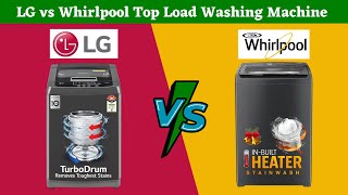 LG vs Whirlpool Top Load Washing Machine Comparison⚡Whirlpool vs LG Washing Machine best [upl. by Royo]