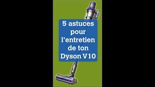 5 astuces pour lentretien de ton Dyson V10 [upl. by Ted]