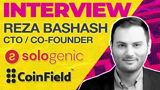 Interview with Reza Bashash – CTO and CoFounder of CoinField and Sologenic [upl. by Lemrahc]