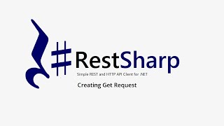 1 Part 1  RestSharp  Creating GET Request [upl. by Eiramlatsyrc323]